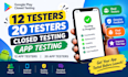 12 testers 20 testers closed testing app testing 12 app testers 20 app testers