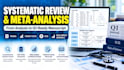 conduct systematic review meta analysis and prepare a q1 ready manuscript