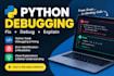 debug fix and explain your python code