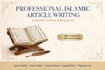 write authentic islamic articles blogs and urdu islamic content