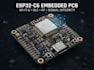 develop compact embedded pcb with esp32 c6  wireless connectivity and signal