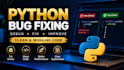 fix bugs and errors in your python code