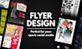design a dynamic high quality flyer for your sports social media