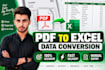 do accurate PDF to excel data entry and conversion