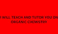 teach and tutor you on organic chemistry