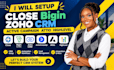 setup close bigin zoho CRM activecampaign attio highlevel
