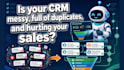 implement CRM, clean messy data, deduplicate contacts, fix pipeline salesforce