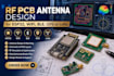 design rf pcb antennas for esp32, wifi, ble, gps, or lora