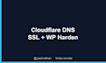 set up cloudflare dns SSL and harden your wordpress site