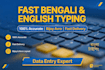 do fast bengali and english typing and data entry work