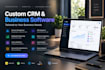 develop a custom CRM and business management software