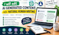edit ai generated content into natural human writing