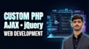 develop custom PHP ajax and query functionality