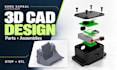 create 3d cad designs for products and 3d printing