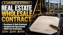 draft real estate wholesale contract and assignment as a US attorney