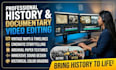 do professional history and documentary video editing