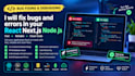 fix bugs and errors in your react nextjs nodejs web app