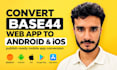 convert base44 web app to android ios and publish to app stores