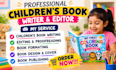 write and edit children story books, kid story book writing