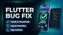fix flutter bugs, build errors, and UI layout issues