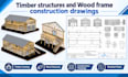 design timber structures and wood frame construction drawings