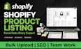 do shopify product listing and excel data entry with my team