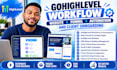 build gohighlevel workflow, website, funnel, automation and client onboarding