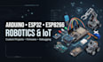 build arduino esp32 esp8266 robotics and iot projects