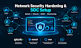 do  network and system security hardening and soc setup