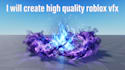 create high quality roblox vfx
