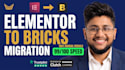 convert or migrate elementor to bricks builder for speed