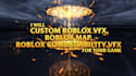 custom roblox vfx roblox map roblox combat ability vfx for your game