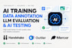 do ai training, data annotation, llm evaluation, ai testing
