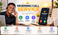 be your personal wake up call assistant and reminder virtual assistant