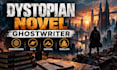ghostwrite your dystopian novel sci fi and post apocalyptic fiction