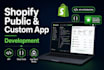 develop shopify public app, private app, shopify custom app and API integration