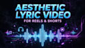 create aesthetic lyrics video
