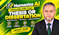 humanize ai, proofread and manually rewrite your thesis or dissertation