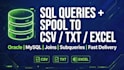 write oracle mysql sql queries joins subqueries spool csv txt excel reports fast