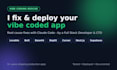 fix and deploy your vibe coded app