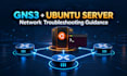 guide you through gns3 and ubuntu network troubleshooting