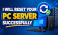 reset your pc server successfully