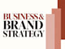develop your brand positioning and business strategy