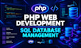 do PHP web development and custom sql website coding
