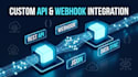 integrate any rest api, custom webhook, and automate your apps