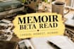 beta read your memoir, memoir beta reader, biography beta reader memoir