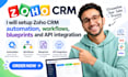 setup zoho CRM automation, workflows, blueprints and API integration