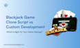 develop custom bc game, crash game, poker, blackjack, bet app, rummy game