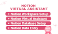 be your virtual assistant for notion workspace setup and data entry