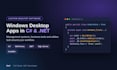 develop a custom windows desktop app in csharp and dotnet